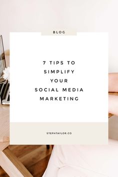 a woman sitting at a table with her laptop on it and the words, 7 tips to simlify your social media marketing