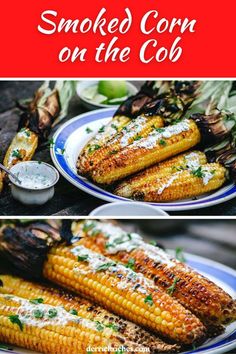 grilled corn on the cob is an easy and delicious side dish that can be made in less than 30 minutes