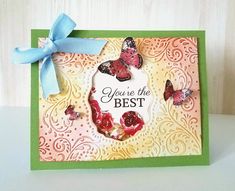 a card with butterflies on it that says you're the best