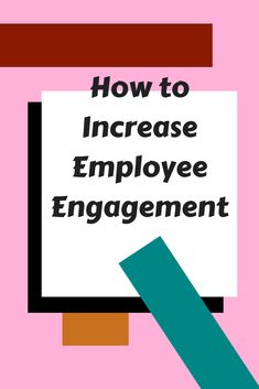 the words how to increase employee engagement on a computer screen with an arrow pointing up