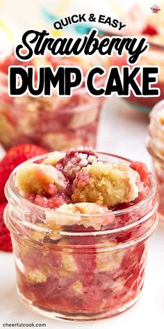 strawberry dump cake in a glass jar with text overlay reading quick and easy strawberry dump cake