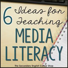 a notebook with the title 6 ideas for teaching media literacy