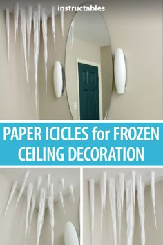 paper icicles for frozen ceiling decoration on the wall and in front of a mirror