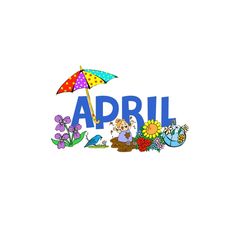 an image of the word april written in colorful letters with flowers and animals around it