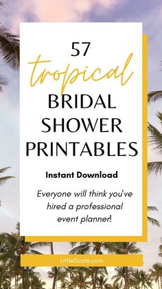 palm trees with text overlay that reads, 75 tropical bridal shower printables instant