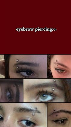 several pictures of different eyes and eyebrows with the words eyebrow piercings written on them