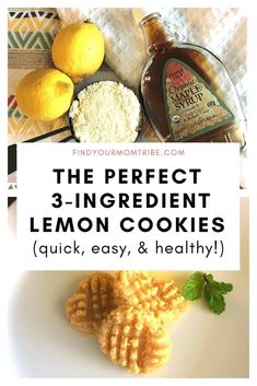 the perfect 3 - in - 1 ingredient lemon cookies quick, easy, and healthy