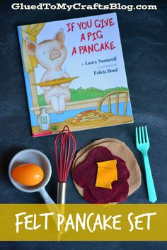 an image of a book and some food on a table with the title if you give a pig a pancake