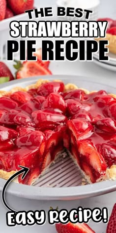 the best strawberry pie recipe is easy to make