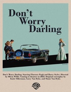 an advertisement for the movie don't worry, starring actors and actresss in vintage cars