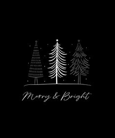 a black and white christmas card with three trees in the background, merry and bright