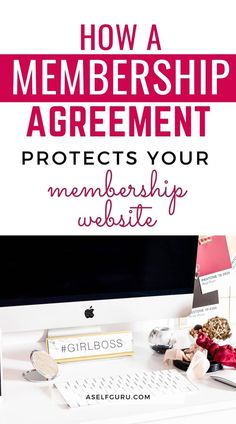 a desktop computer sitting on top of a desk with the words how a member agreement protects your