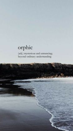 an image of the ocean with text on it that reads, orphic daily mysterious and entrancing beyond ordinary underhanding