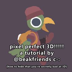 pixell perfect 3d with the text, how to hide that you're secrety bad at 3d