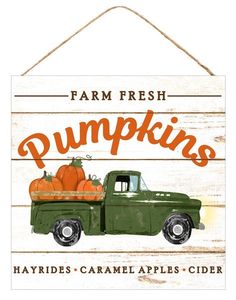 Farm Fresh Pumpkins Wooden Sign : Green - 10 Inches x 10 Inches Vintage Kitchen Signs, Green Truck, Pumpkin Patch Sign, Farm Fresh Pumpkins, Apple Cider Caramels, Truck Signs, Wreath Making Supplies, Pumpkin Truck, Wooden Pumpkins