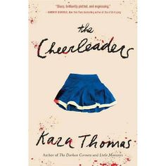 the book cover for the cheerleaders by kace thomas, featuring a blue skirt