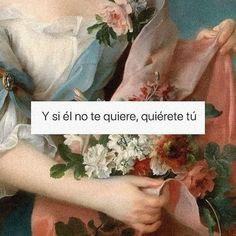 a woman holding flowers in her hands with the words'y si no te que que que querete tu '