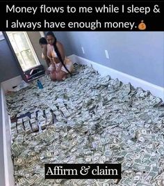 two women sitting on top of a bed covered in money and the caption reads, money flows to me while i sleep & i always have enough money