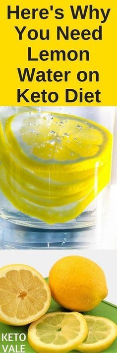 there are lemons, water and keto on the table with text that reads here's why you need lemon water on keto diet