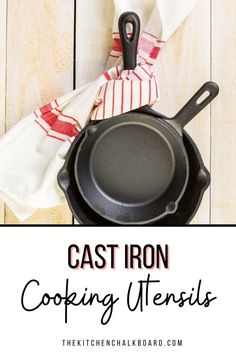 cast iron cooking utensils are the perfect way to use them in your kitchen