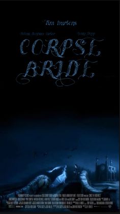 a movie poster with the title corpse bride written in cursive writing on it