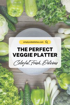 the perfect veggie platter cookbook fresh, delicious and nutritious