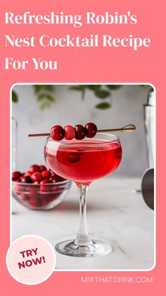 a red cocktail with cranberries in it and the words refreshing robin's nest cocktail recipe for you