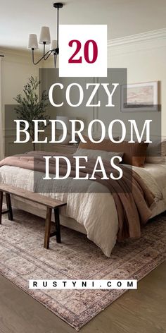 a bedroom with the words cozy bedroom ideas on it