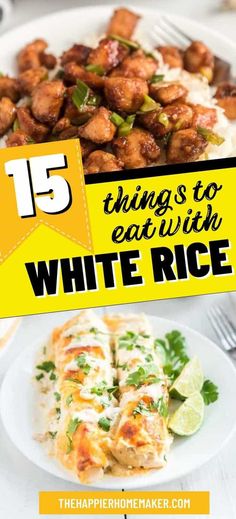 white rice with chicken on it and the title overlay reads 15 things to eat with white rice