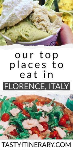 there are two pictures with the words our top places to eat in florence, italy