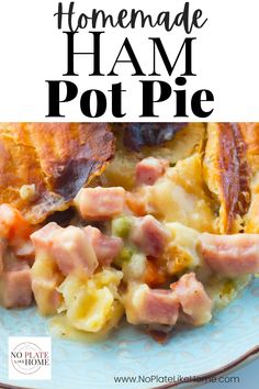 homemade ham pot pie on a plate with text overlay