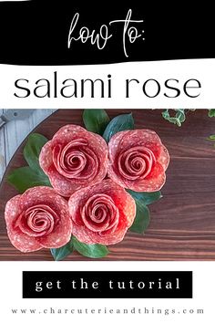 some pink flowers on top of a wooden table with the words how to salami rose