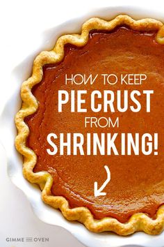 a pie with the words how to keep pecrist from shrinking on it