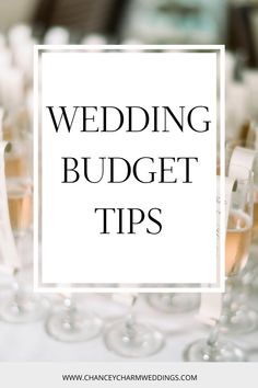 champagne glasses with the words wedding budget tips