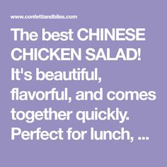 the best chinese chicken salad it's beautiful, flavorful, and comes together quickly perfect for lunch