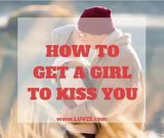 How To get A Girl To Kiss You [9 EXPERTS ADVICE] Crush Tips, Kiss Tips, How To Approach Women, Healthy Advice, Healthy Relationship Tips, Relationship Questions, Strong Relationship, First Kiss, Kiss You