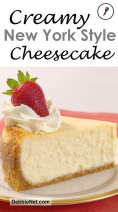 a cheesecake with whipped cream and a strawberry on top is featured in the new york style cheesecake recipe