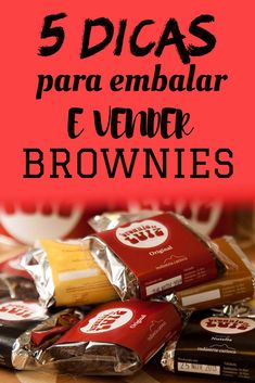 chocolate bar with the words 5 dicas para emblaar e vender brownies