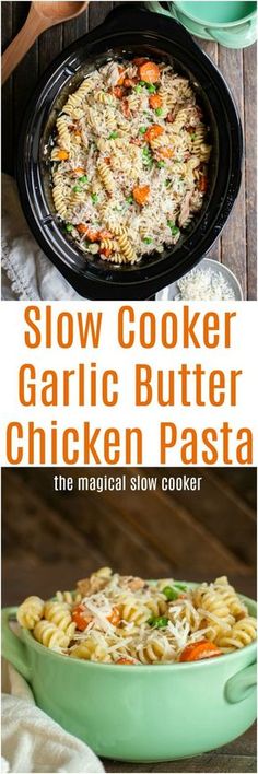 slow cooker garlic butter chicken pasta in a green casserole dish with text overlay