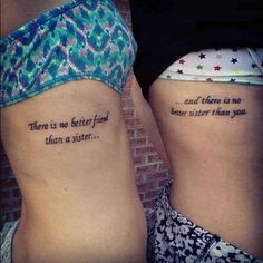 two women with tattoos that say, there is no better friend than a sister