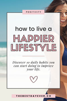 How to live a happier lifestyle: Discover 10 daily habits you can start doing to improve your life. Lifestyle Content Ideas, Quotes About Positivity, Goals Design, Habits To Build, 10 Daily Habits, Ways To Feel Better, How To Stay Positive, Life Hacks Every Girl Should Know, Tips For Happy Life