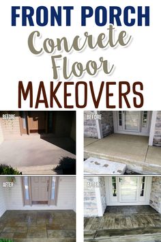 the front porch concrete floor makeovers before and after with text overlay that says,