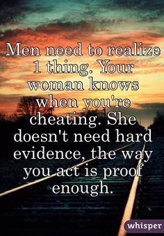 the words men need to realize i thing your woman knows when you're