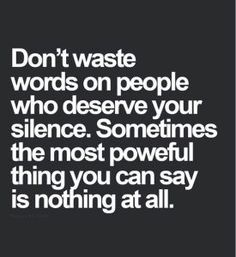 a black and white poster with the words don't waste words on people who observe your