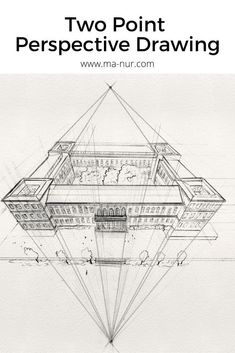 an architectural drawing with the title two point perspective drawing