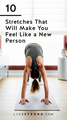 a woman doing yoga poses with the words 10 stretches that will make you feel like a new person