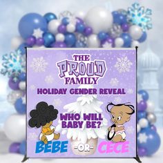 a sign that says the proud family holiday gender reveal who will be? bebe or cece