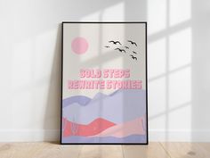 there is a poster on the wall that says bold steps remain stories and birds are flying overhead