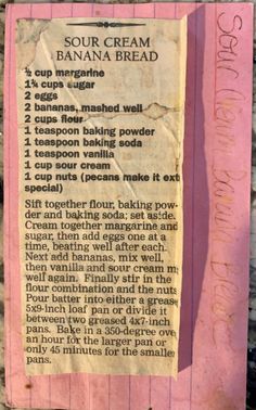 a recipe for sour cream banana bread on a piece of pink paper with writing underneath