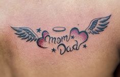 a man's chest with an angel and heart tattoo on it that says, mom dad